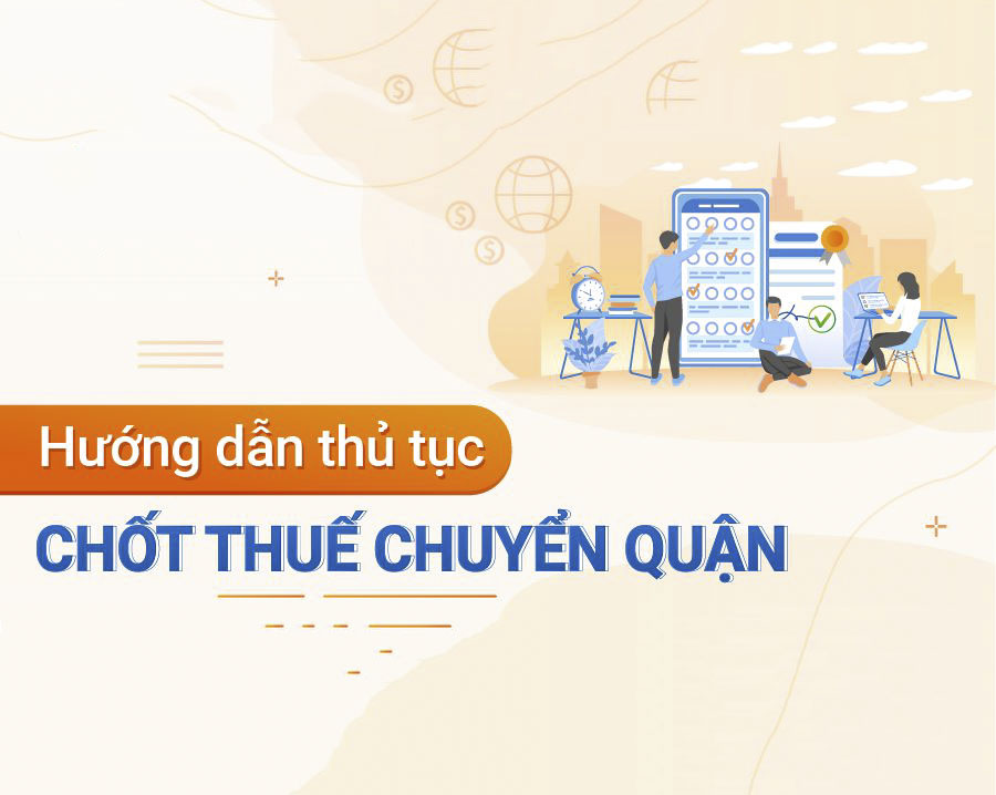 (Thuế + Sở) HỒ SƠ CHUYỂN QUẬN / CHUYỂN ĐỊA ĐIỂM CHI NHÁNH/ VP ĐẠI DIỆN - KHÁC QUẬN